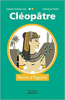Cléopâtre, reine d'Egypte Cléopâtre, reine d'Egypte