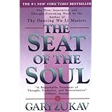 By Gary Zukav - The Seat of the Soul (Reprinted edition)