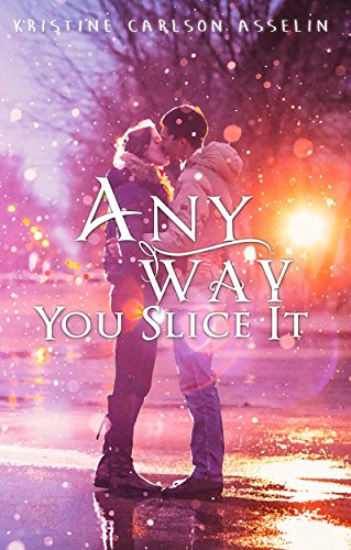 Any Way You Slice It (The Vernon High Chronicles Book 1)