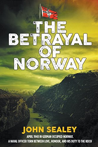 The Betrayal of Norway by John Sealey