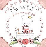 Me voici ! : Je suis une petite fille by 