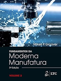 Livro Fundamentos da Moderna Manufatura - Vol. 2