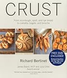 Crust: From Sourdough, Spelt, and Rye Bread to Ciabata, Bagels, and Brioche Crust: From Sourdough, Spelt, and Rye Bread to Ciabata, Bagels, and Brioche
