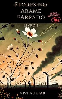 Livro FLORES NO ARAME FARPADO : LIVRO 1