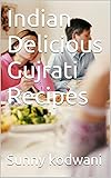 Indian Delicious Gujrati Recipes by Sunny kodwani