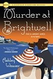 Murder at the Brightwell (An Amory Ames Mystery) by ASHLEY WEAVER