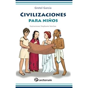 Civilizaciones para niños (Spanish Edition)