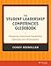 The Student Leadership Competencies Guidebook: Designing Intentional Leadership Learning and Development