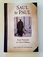 Saul to Paul: From Persecutor to Christ Follower 0882640569 Book Cover