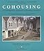 Cohousing: A Contemporary Approach to Housing Ourselves