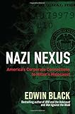 Nazi Nexus: America's Corporate Connections to Hitler's Holocaust