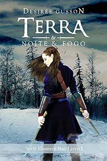 Livro Terra de Noite e Fogo (Elumera Rai Livro 1)