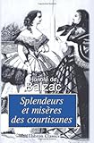 Splendeurs et misères des courtisanes (French Edition) by Honoré de Balzac