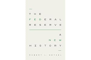 The Federal Reserve: A New History