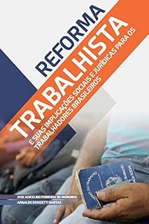 Livro REFORMA TRABALHISTA: E suas implicações sociais e jurídicas para os trabalhadores brasileiros