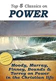 Top 5 Christian Classics on POWER: How To Obtain Fullness of Power, Secret Power, Power From on High, Power in Prayer, The Power of the Blood of Jesus (Top Christian Classics Book 6)