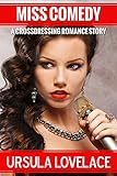 MISS COMEDY (A Crossdressing Romance Story)