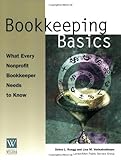 Bookkeeping Basics : What Every Nonprofit Bookkeeper Needs to Know, Ruegg, Debra L. and Venkatrathnam, Lisa M., 0940069296