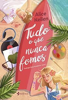 Livro Tudo o que nunca fomos: Duologia: Deixe Acontecer - Livro 1