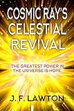 Cosmic Ray's Celestial Revival by J. F. Lawton