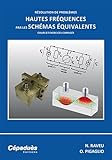 Image de résolution de problèmes hautes fréquences par les schémas équivalents ; cours et exercices corrigés