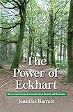 The Power of Eckhart: My recovery from post-traumatic stress disorder and depression by Jennifer Barrett