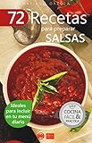 72 RECETAS PARA PREPARAR SALSAS: Ideales para incluir en tu menú diario (Colección Cocina Fácil & Práctica nº 37) (Spanish Edition)