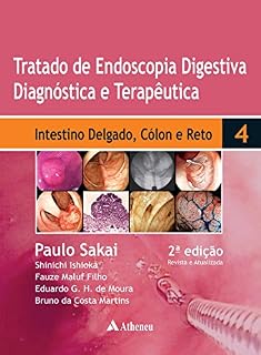 Livro Tratado de Endoscopia Digestiva Diagnóstica e Terapêutica - Volume 4 - Intestino Delgado, Cólon e Reto