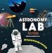 Astronomy Lab for Kids: 52 Family-Friendly Activities primary