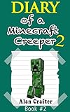 Minecraft: Diary of a Minecraft Creeper, Named Harold: Book 2 (An Unofficial Minecraft Book) (Minecraft, Minecraft Books, Minecraft Handbook, Minecraft ... for Kids, Minecraft Diary, Minecraft Xbox)