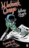 A Clockwork Orange (Penguin Essentials) by Burgess, Anthony Re-issue edition (2011)