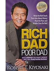 Rich Dad Poor Dad: What the Rich Teach Their Kids About Money That the Poor and Middle Class Do Not!