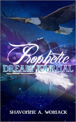 Prophetic Dream Journal Womack Shavonne A 9781717478276 Amazon Com Books Prophetic Dream Journal Womack Shavonne A 9781717478276 Amazon Com Books