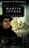 Martin Luther: A Guided Tour of His Life and Thought (Guided Tour of Church History)