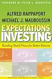 Expectations Investing: Reading Stock Prices for Better Returns