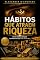Livro HÁBITOS QUE ATRAEM RIQUEZA: Como hábitos simples transformam sua vida financeira