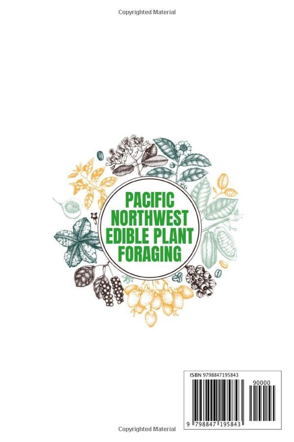 Pacific Northwest Edible Plant Foraging A Field Guide to Find