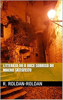 Livro Litterata ou O Doce Sorriso do Macho Satisfeito