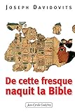 De cette fresque naquit la Bible (French Edition) by Joseph Davidovits