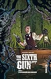 The Sixth Gun, Tome 2 : A la croisée des chemins by 