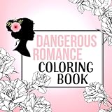 Dangerous Romance Coloring Book by Dangerous Romance, Pepper Winters