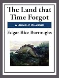 Front cover for the book The Land that Time Forgot by Edgar Rice Burroughs