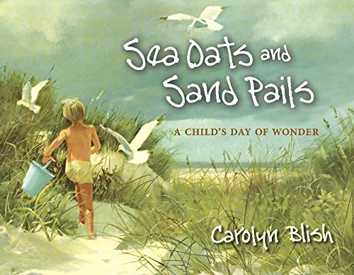 Sea Oats and Sand Pails: A Child's Day of Wonder
