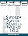 Swords And Sword Makers Of The War Of 1812 by Richard H. Bezdek