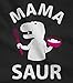 Mama Saur - T-REX Mom Funny Gift for Mothers Day Women T-Shirt