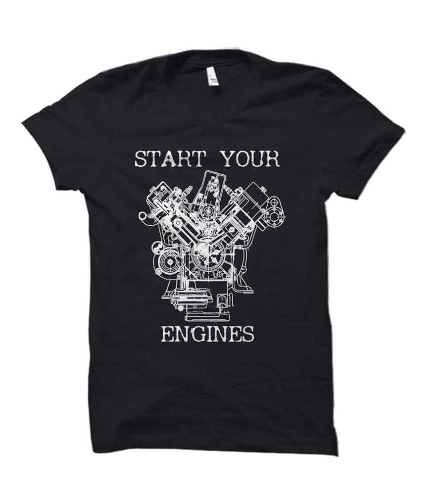 Start Your Engines Racing Themed Novelty T Shirt Stellanovelty