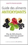 Guide des aliments antioxydants by 