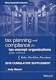 Tax Planning and Compliance for Tax-Exempt Organizations: Rules, Checklists, Procedures - 2018 Cumul by Jody Blazek