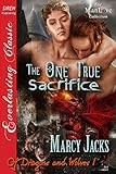 The One True Sacrifice [Of Dragons and Wolves 1] (Siren Publishing Everlasting Classic ManLove) (Of Dragons and Wolves series)