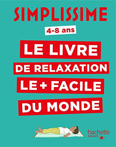 Le livre de relaxation le plus facile du monde : 4-8 ans by 